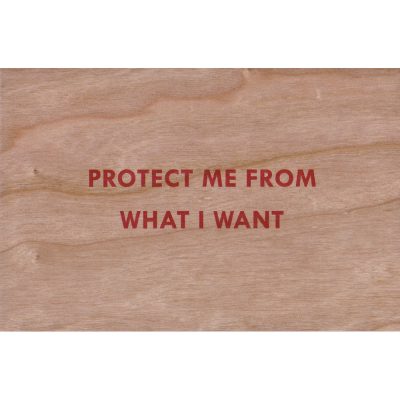 Jenny Holzer - Truism: Protect Me from What I Want
