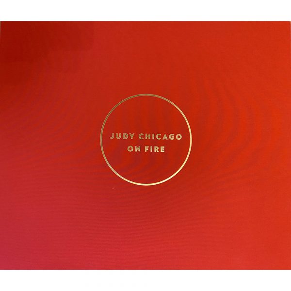 Judy Chicago - On Fire Suite Boxed Set